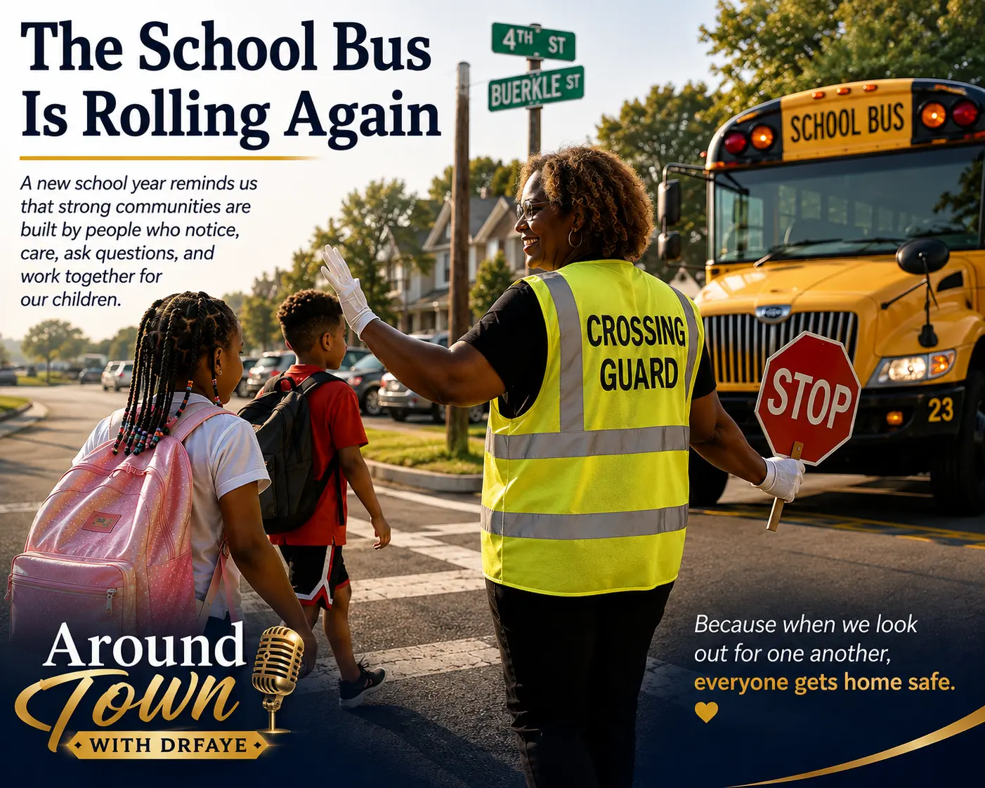 A smiling crossing guard in a yellow safety vest holds a STOP sign as two children cross at 4th and Buerkle in front of a school bus.